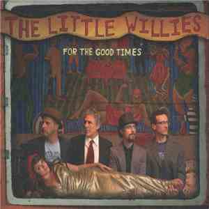 The Little Willies - For The Good Times mp3 album