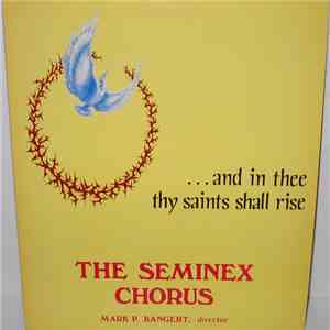 The Seminex Chorus, Mark P. Bangert - And In Thee Thy Saints Shall Rise mp3 album