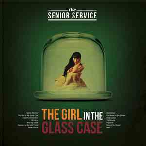 The Senior Service - The Girl In The Glass Case mp3 album