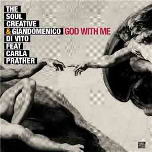 The Soul Creative & Giandomenico Di Vito feat. Carla Prather - God With Me mp3 album