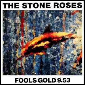 The Stone Roses - Fools Gold 9.53 mp3 album
