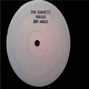 The Subjects vs. Jeff Mills - Dark Matter mp3 album
