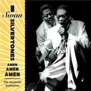 The Swan Silvertones - Amen, Amen, Amen - The Essential Recordings mp3 album