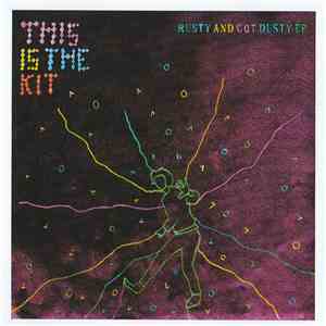 This Is The Kit - Rusty And Got Dusty EP mp3 album