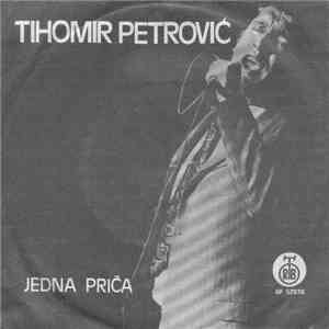 Tihomir Petrović - Jedna Priča / Obična Stvar mp3 album