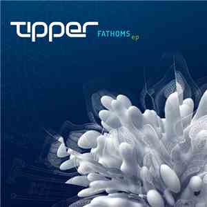 Tipper - Fathoms EP mp3 album