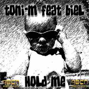 Toni M Feat. Biel  - Hold Me mp3 album