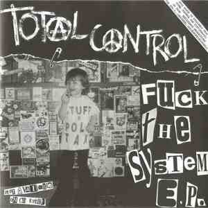 Total Control  - Fuck The System E.P. mp3 album