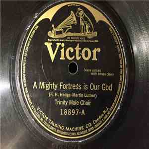 Trinity Male Choir - A Mighty Fortress is Our God / Oh God, Our Help in Ages Past mp3 album