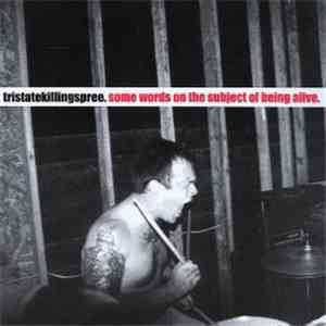 Tristatekillingspree - Some Words On The Subject Of Being Alive mp3 album