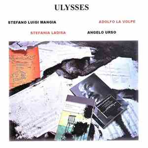 Ulysses  : Stefano Luigi Mangia / Adolfo La Volpe / Stefania Ladisa / Angelo Urso - Ulyssesh1