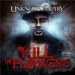 Unknown Mizery - Kill The Flowersh1
