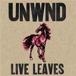 Unwnd - Live Leaves mp3 album