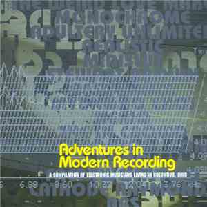Various - Adventures In Modern Recording (A Compilation Of Electronic Musicians Living In Columbus, Ohio) mp3 album