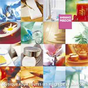 Various - Ambiance Maison mp3 album