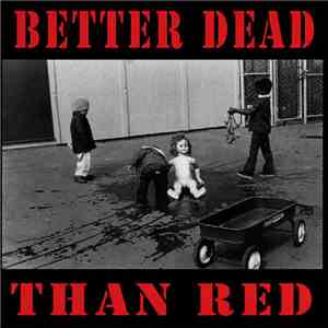 Various - Better Dead Than Red mp3 album