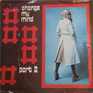 Various - Change My Mind Part 2 mp3 album