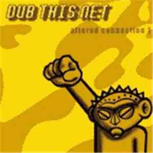 Various - Dub This Net - Altered Connection 1 mp3 album