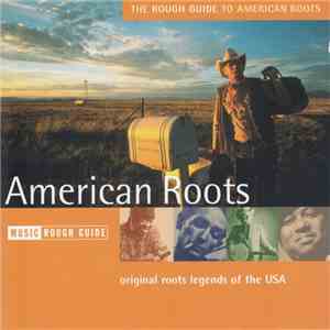 Various - The Rough Guide To American Roots mp3 album