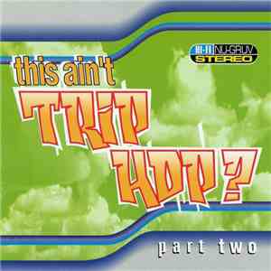 Various - This Ain't Trip Hop? - Part Two mp3 album