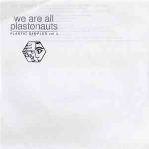 Various - We Are All Plastonauts - Plastic Sampler Vol. 2 mp3 album