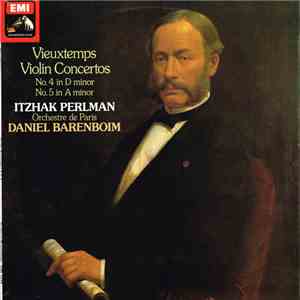 Vieuxtemps, Itzhak Perlman, Orchestre De Paris, Daniel Barenboim - Violin Concertos No. 4 In D Minor / No. 5 In A Minor mp3 album