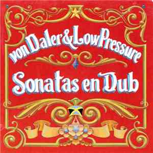 Von Daler & Low Pressure - Sonatas En Dub mp3 album