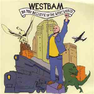 WestBam - Do You Believe In The Westworld mp3 album