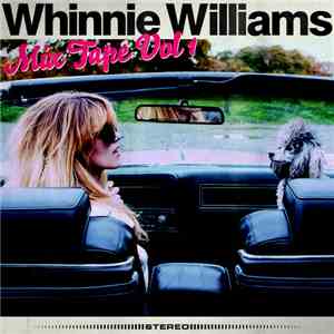 Whinnie Williams - Mix Tape Vol. 1 mp3 album