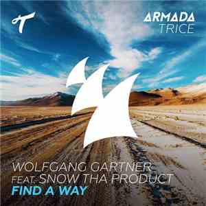 Wolfgang Gartner Feat. Snow Tha Product - Find A Way mp3 album
