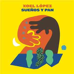 Xoel López - Sueños Y Pan mp3 album