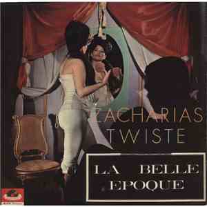 Zacharias And His Twist-Fiddle - Zacharias Twiste - La Belle Epoque mp3 album
