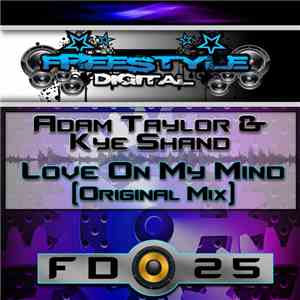 Adam Taylor  & Kye Shand - Love On My Mind mp3 album