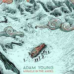 Adam Young - Miracle In The Andes mp3 album