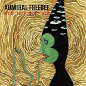 Admiral Freebee - My Hippie Ain't Hip mp3 album