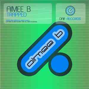 Aimee B - Trapped mp3 album