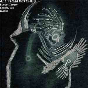 All Them Witches - Seattle, WA 11​/​8​/​14 mp3 album