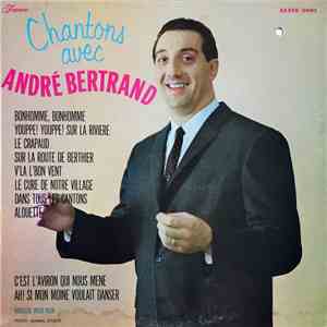 André Bertrand - Chantons Avec André Bertrand mp3 album