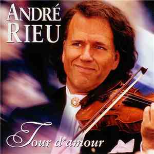 André Rieu - Tour D'Amour mp3 album