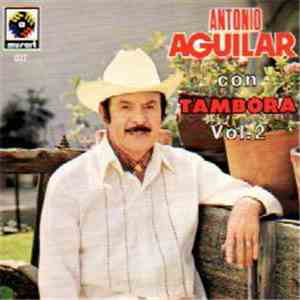 Antonio Aguilar Barraza - Con Tambora Vol 2 mp3 album