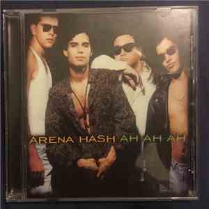 Arena Hash - Ah, Ah, Ah mp3 album
