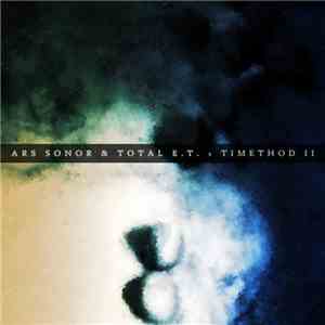 Ars Sonor & TOTAL E.T. - Timethod II mp3 album