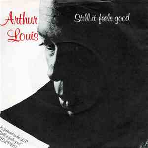 Arthur Louis - Still, It Feels Good mp3 album
