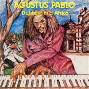 Augustus Pablo - Dubbing In Africa mp3 album