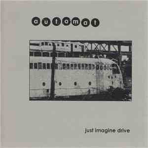 Automat  - Just Imagine Drive mp3 album