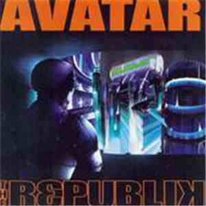 Avatar  - The Republik mp3 album