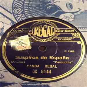 Banda Regal - Suspiros De España / El Asombro De Damasco mp3 album