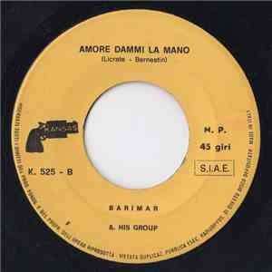 Barimar & His Group - Ho Incontrato Lei / Amore Dammi La Mano mp3 album
