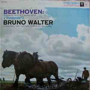 Beethoven : Bruno Walter Conducting The Columbia Symphony Orchestra - Symphony No. 6 In F Major, Op. 68 ("Pastorale") mp3 album