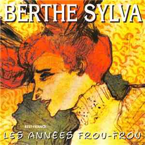Berthe Sylva - Les Années Frou-Frou mp3 album